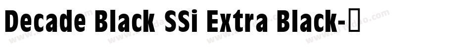 Decade Black SSi Extra Black字体转换